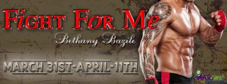 Blog Tour Stop : Fight for Me by Bethany Bazile ( review + giveaway )
