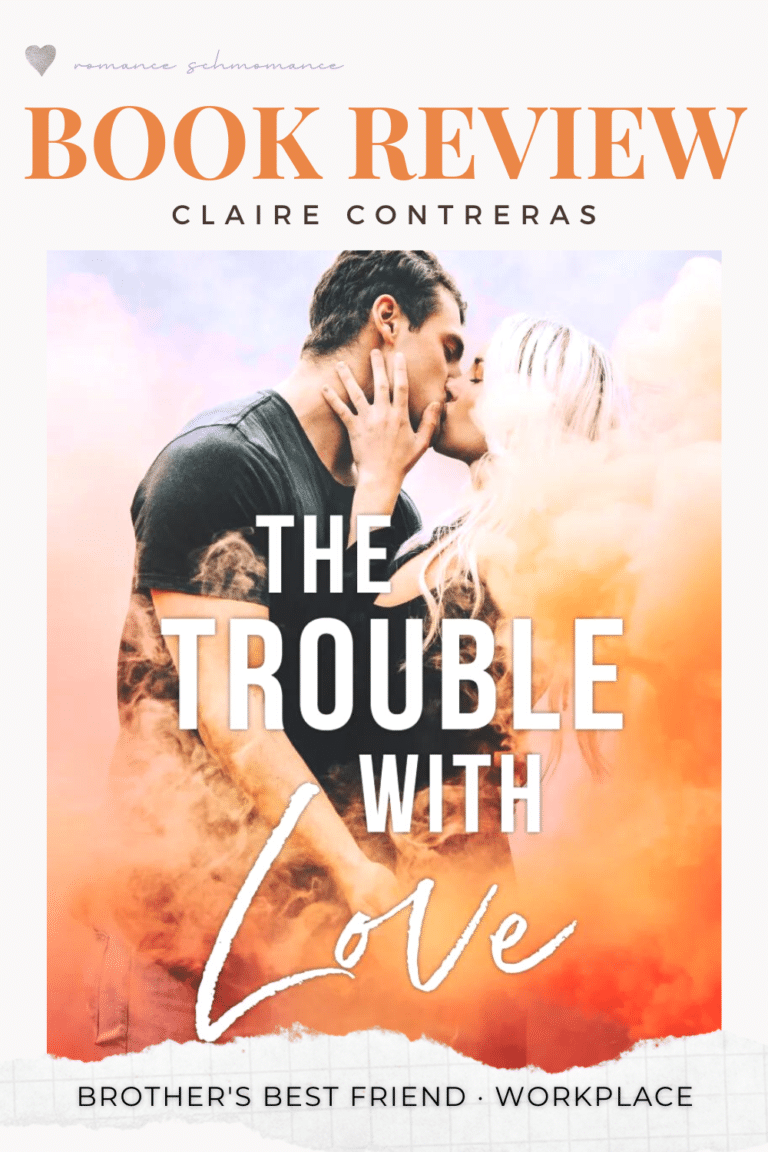 Release Day & Review | The Trouble With Love by Claire Contreras