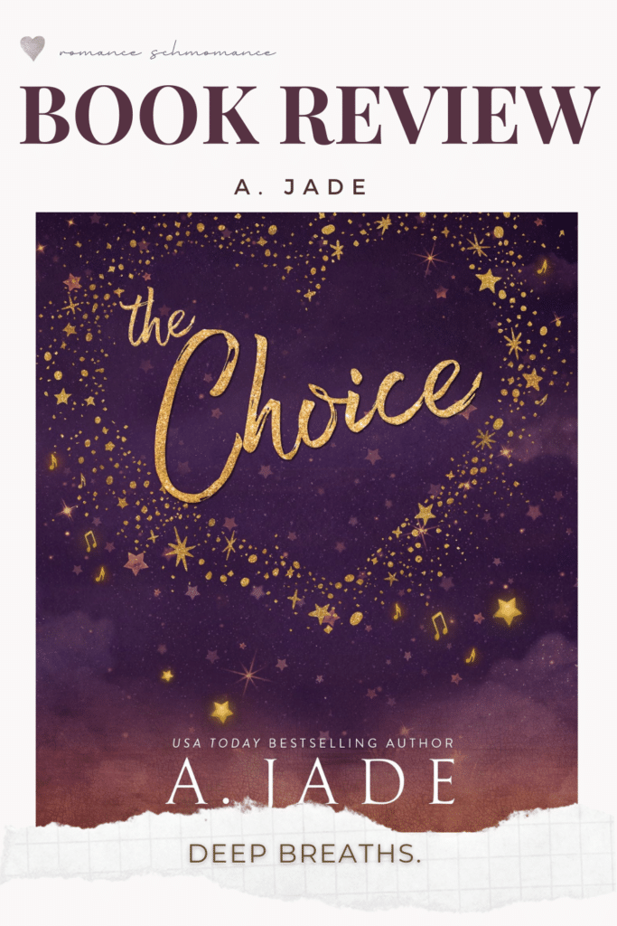 Romance Schmomance | Book Review : The Choice by A. Jade